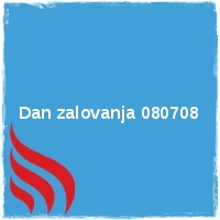 Arhiv leto 2008 Â· Pomembni dogodki Â· Dan zalovanja 080708