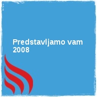 Arhiv leto 2008 Â· Predstavljamo vam 2008