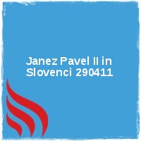 Arhiv leto 2011 Â· Beatifikacija papeza Janeza Pavla II maj 2011 Â· Janez Pavel II in Slovenci 290411
