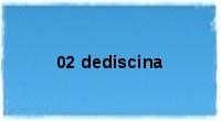 02 dediscina