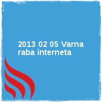 Arhiv leto 2013 Â· 2013 02 05 Varna raba interneta