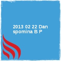 Arhiv leto 2013 Â· 2013 02 22 Dan spomina B P