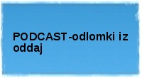 PODCAST-odlomki iz oddaj