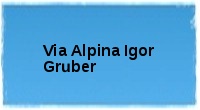 Via Alpina Igor Gruber