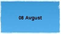 08 Avgust