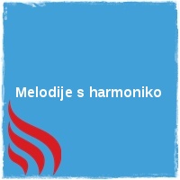 Melodije s harmoniko