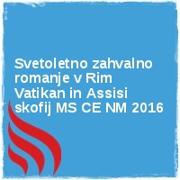 Arhiv leto 2016 Â· Svetoletno zahvalno romanje v Rim Vatikan in Assisi skofij MS CE NM 2016